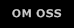 OM OSS